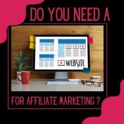 Do You Need A Website For Affiliate Marketing