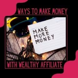 Make Money With Wealthy Affiliate 2 1